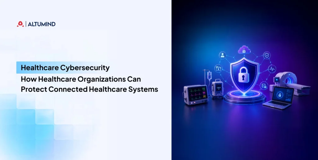 Healthcare-Cybersecurity-How-Healthcare-Organizations-Can-Protect-Connected-Healthcare-Systems