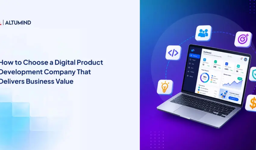 How-to-Choose-a-Digital-Product-Development-Company-That-Delivers-Business-Value