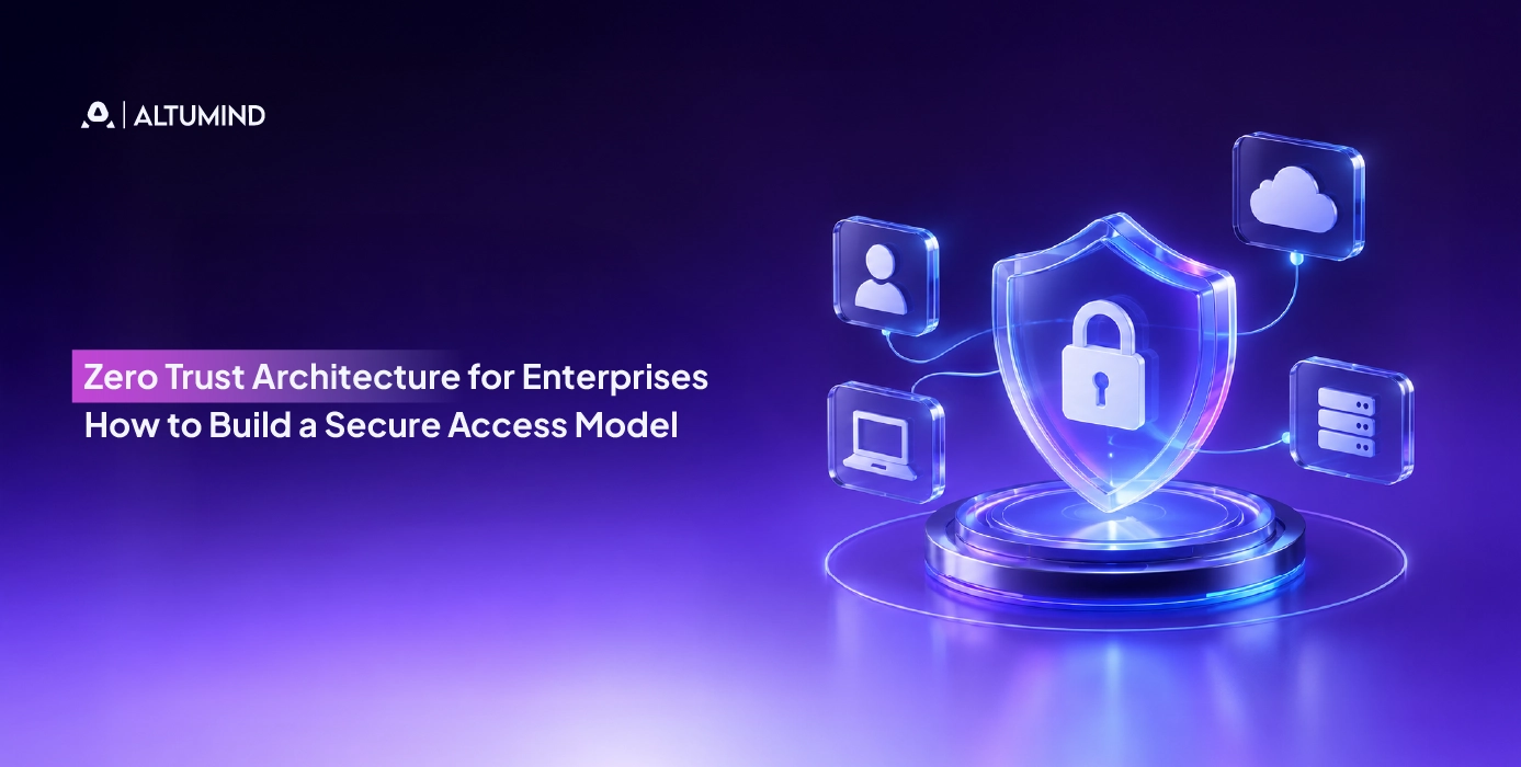 How Enterprises Can Build A Zero Trust Architecture