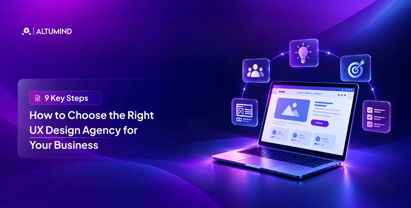 How-to-Choose-the-Right-UX-Design-Agency-for-Your-Business-9-Key-Steps